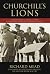 Churchill's Lions: A Biogra...