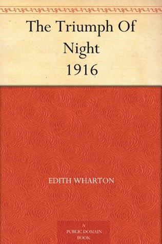 The Triumph Of Night 1916 (Kindle Edition)