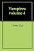 Vampires volume 4 by Yvonne Ray
