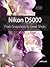 Nikon D5000: From Snapshots to Great Shots