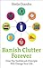 Banish Clutter Forever by Sheila  Chandra