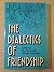 The Dialectics of Friendship by Roy Porter