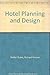 Hotel Planning and Design