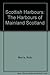 Scottish harbours: The harb...