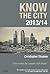 Know the City 2013/14 by Christopher Frank Stoakes