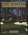 The Masters: Golf's Most Prestigious Tradition
