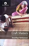 Craft Matters: Artisans, Development and the Indian Nation