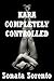 Kara Completely Controlled: A Rough Domination Erotica Story (Scorching Domination Encounters Book 3)