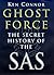 Ghost Force : Secret History of the Sas