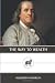 The Way to Wealth by Benjamin Franklin