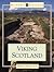 Viking Scotland by Anna Ritchie