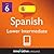 Learn Spanish - Level 6: Lower Intermediate Spanish Volume 2 (Enhanced Version): Lessons 1-25 with Audio (Innovative Language Series - Learn Spanish from Absolute Beginner to Advanced Book 14)