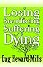 Losing, Suffering, Sacrificing, Dying
