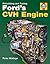 Rebuilding and Tuning Ford's CVH Engine