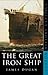 The Great Iron Ship