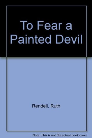 To Fear a Painted Devil