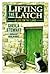 Lifting the Latch: a Life o...