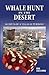 Whale Hunt in the Desert: S...