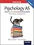 The Complete Companions: AS Exam Companion for AQA A Psychology