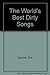 The World's Best Dirty Songs