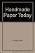 Handmade Paper Today