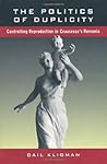 Book cover for The Politics of Duplicity: Controlling Reproduction in Ceausescu’s Romania (Contraversions, Critical Studies in Jewish Literature Culture and Society , No 11)