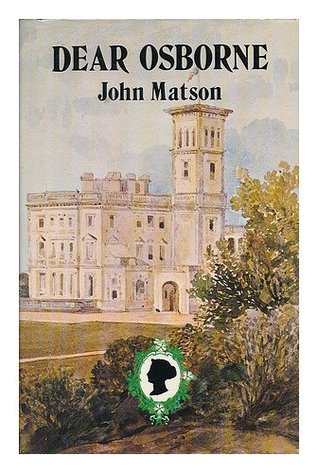 Dear Osborne: Queen Victoria's life in the Isle of Wight (Paperback)