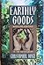 Earthly Goods: Medicine-Hunting in the Rainforest