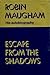 Escape from the shadows;: R...