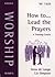 How To Lead The Prayers