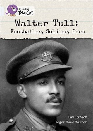Walter Tull: Footballer, Soldier, Hero (Paperback)