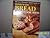 Better Homes and Gardens Homemade Bread Cook Book