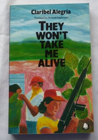 They Won't Take Me Alive: Salvadoran Women in Struggle for National Liberation (Paperback)