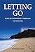 Letting Go: Your Guide to Positive Thinking and Success