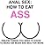 Anal Sex: How to Eat Ass, Rimjob Things You Need To Know To Make 'Em Moan And Beg For More.