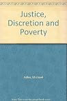 Justice, Discretion and Poverty Justice, Discretion and Poverty