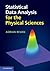 Statistical Data Analysis for the Physical Sciences