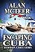 Escaping Cuba by Alan McTeer
