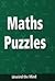 Maths Puzzles: Unwind the Mind
