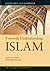 Towards Understanding Islam by Abul A'la Maududi