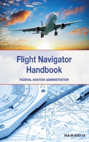 The Flight Navigator Handbook (Kindle Edition)