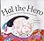 Hal the Hero (Stories from History)
