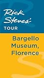 Rick Steves' Tour: Bargello Museum, Florence