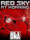 Red Sky at Morning by Made in DNA Red Sky at Morning by Made in DNA