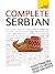 Complete Serbian Beginner to Intermediate Book and Audio Course: Learn to read, write, speak and understand a new language with Teach Yourself (Teach Yourself Complete)