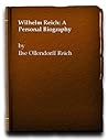 Wilhelm Reich: a personal biography;
