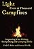 Light From A Thousand Campfires: Improving Your Hiking, Backpacking and Camping Skills