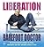 Liberation : The Perfect Holistic Antidote to Stress, Depression and Other Unhealthy States of Mind