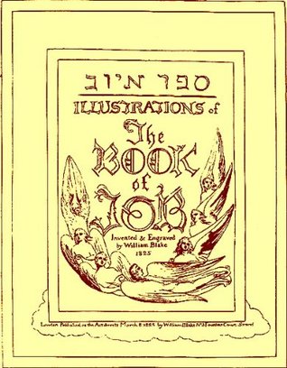 Illustrations of The Book of Job - Invented and Engraved by William Blake