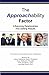 The Approachability Factor:...